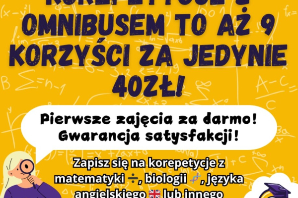 Ogłoszenie - Korepetycje z matematyki, biologii i języka angielskiego z Omnibusem! Kompleksowa, profesjonalna i tania pomoc! - 40,00 zł