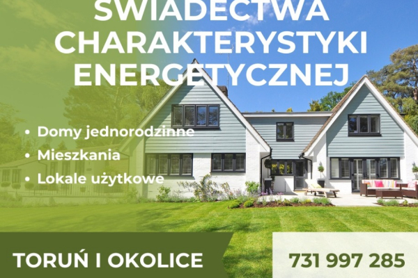 Ogłoszenie - Świadectwa Charakterystyki Energetycznej - Toruń i okolice - Toruń - 250,00 zł