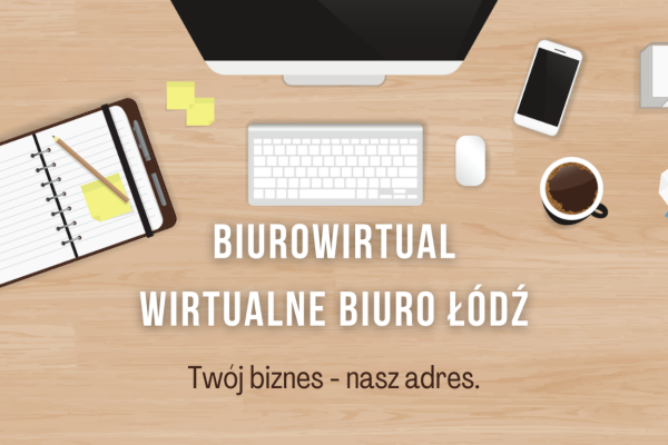 Ogłoszenie - BIUROWIRTUAL Wirtualne Biuro Łódź - adres dla firm - Łódź - 65,00 zł