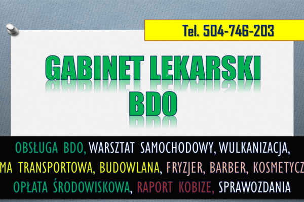 Ogłoszenie - Wpis i sprawozdanie  BDO dla gabinetu lekarskiego i stomatologicznego, tel. 504-746-203, cennik