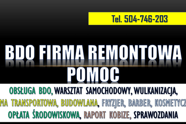 Ogłoszenie - Sprawozdanie BDO dla firmy budowlanej, cennik, tel. 504-746-203. Firma remontowa  Jak wypełnić sprawozdanie do BDO