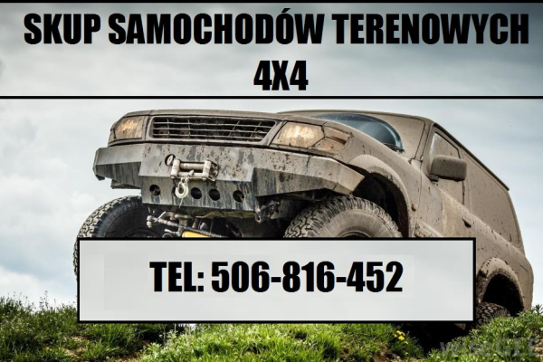 Ogłoszenie - SKUP SAMOCHODÓW TERENOWYCH 4X4 TERENOWE TERENOWY OFFROAD SUV 4X4 AUTO AUTA AUT SKUP ODKUP GOTÓWKA - Bielsko-Biała