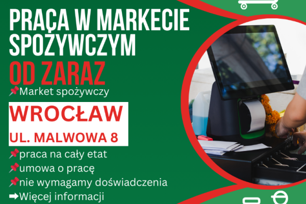 Ogłoszenie - Praca w markecie, Dino Polska S.A., Wrocław ul. Malwowa - Wrocław