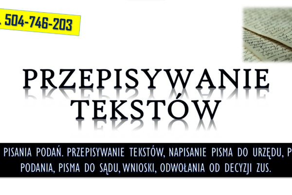 Ogłoszenie - Przepisywanie tekstów z nagrań i dokumentów. Tel. 504-764-203 Biuro pisania podań - Wrocław