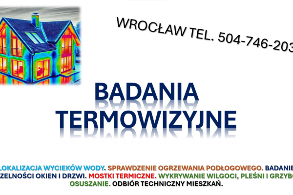 Ogłoszenie - Badanie termowizyjne, sprawdzenie, tel. 504-746-203, pomiary kamera termowizyjną - Wrocław