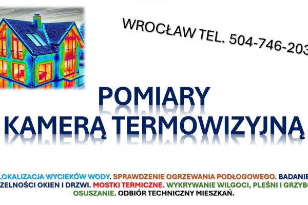 Ogłoszenie - Badanie termowizyjne, sprawdzenie, tel. 504-746-203, pomiary kamera termowizyjną - Wrocław