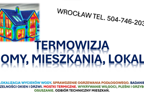 Ogłoszenie - Badanie termowizyjne, sprawdzenie, tel. 504-746-203, pomiary kamera termowizyjną - Wrocław