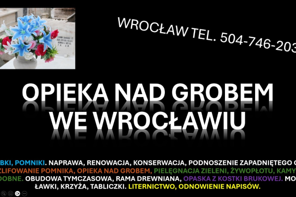 Ogłoszenie - Usługi na cmentarzu Zakład kamieniarski Cmentarz Grabiszyńska, tel. 504-746-203, Wrocław - Wrocław