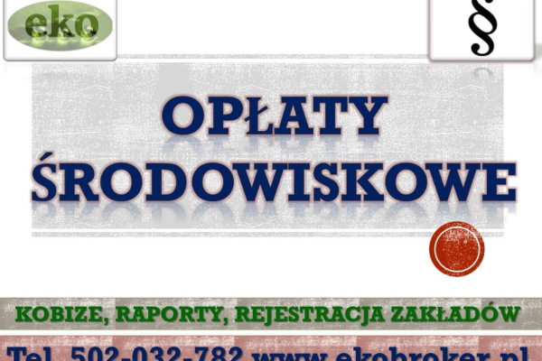 Ogłoszenie - Opłaty środowiskowe, tel. 502-032-782. Raport Kobize, Wykaz, naliczanie opłat za środowisko,. wykonanie sprawozdania - Wrocław
