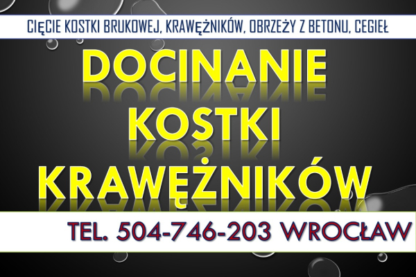 Ogłoszenie - Usługi cięcia kostki, tel. 504-746-203, Wrocław, płyt, krawężników i obrzeży, cena, przycinanie płytek, obrzeża betonowe. Zdjęcie 1