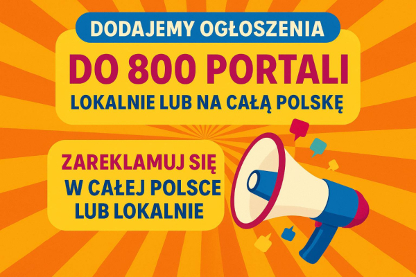 Ogłoszenie - Publikacja ogłoszeń - lokalnie, ogólnopolsko, nawet do 800 serwisów