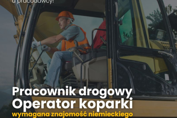 Ogłoszenie - Pracownik drogowy / Operator koparki / Specjalista robót asfaltowych ze znajomością niemieckiego - Niemcy