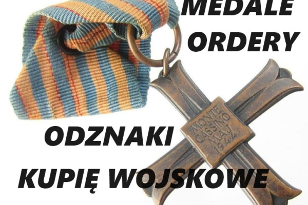 Ogłoszenie - KUPIĘ WOJSKOWE MEDALE,ORDERY,ODZNAKI,ODZNACZENIA KONTAKT 694972047. Zdjęcie 1