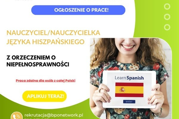 Ogłoszenie - Nauczyciel zdalny języka hiszpańskiego z orzeczeniem o niepełnosprawności - praca dla osób z całej Polski