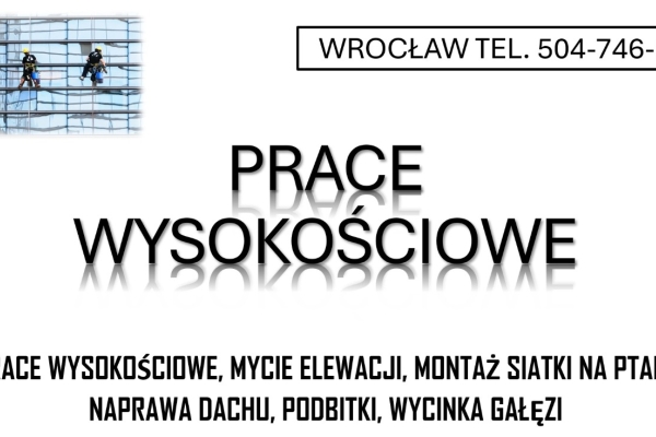 Ogłoszenie - Usługi wysokościowe, montaż i demontaż cennik, Wrocław, tel. 504-746-203,. Zdjęcie 1