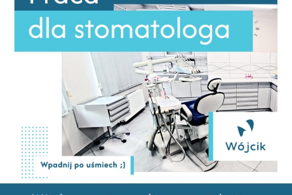 Ogłoszenie - Praca dla stomatologa w Andrychowie (Małopolska). Zdjęcie 1