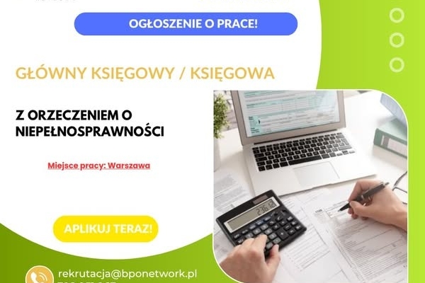 Ogłoszenie - Główny Księgowy/Księgowa z orzeczeniem o niepełnosprawności - praca stacjonarna w Warszawie. Zdjęcie 2