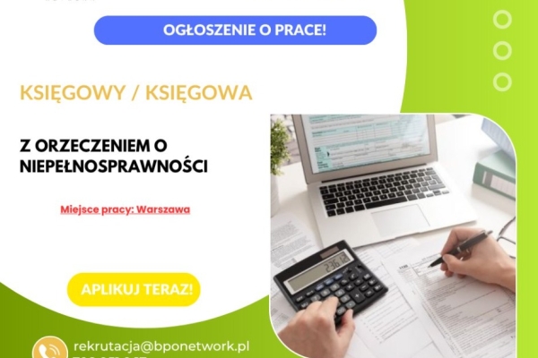 Ogłoszenie - Księgowy/Księgowa z orzeczeniem o niepełnosprawności - praca stacjonarna w Warszawie. Zdjęcie 1