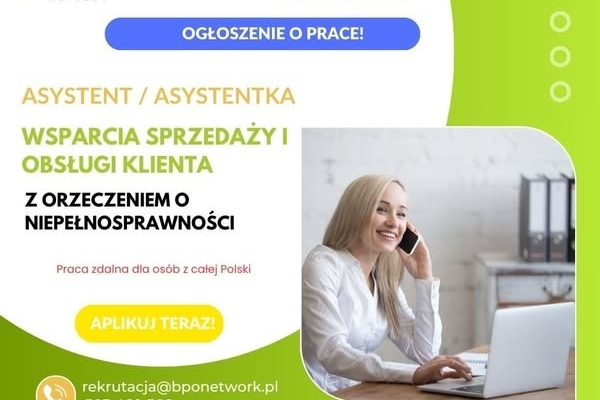 Ogłoszenie - Asystent/Asystentka wsparcia sprzedaży i obsługi Klienta z orzeczeniem o niepełnosprawności - praca zdalna (cała Polska). Zdjęcie 1