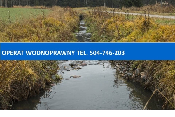Ogłoszenie - Operat wodnoprawny cena, tel. 504-746-203, dla oczyszczalni, pomostu, rowu, kanalizacji i odprowadzenia wód. Zdjęcie 1