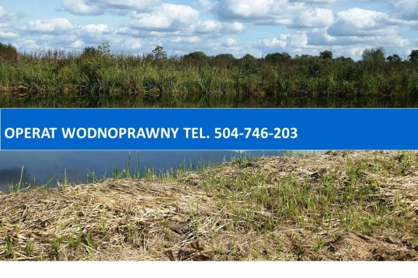 Ogłoszenie - Przygotowanie operatu wodnoprawnego, tel. 504-746-203, pozwolenia wodnoprawnego, cennik. Zdjęcie 1