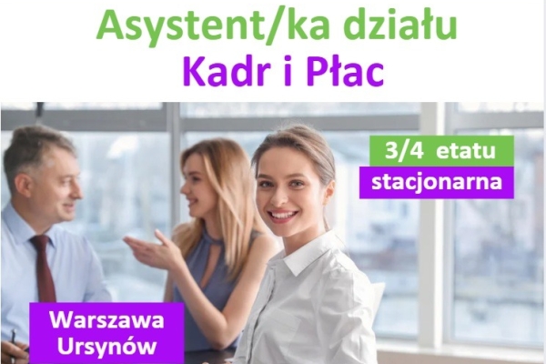 Ogłoszenie - Asystent/ka Kadr i Płac - praca stacjonarna - 3/4 etatu - Warszawa Ursynów. Zdjęcie 1