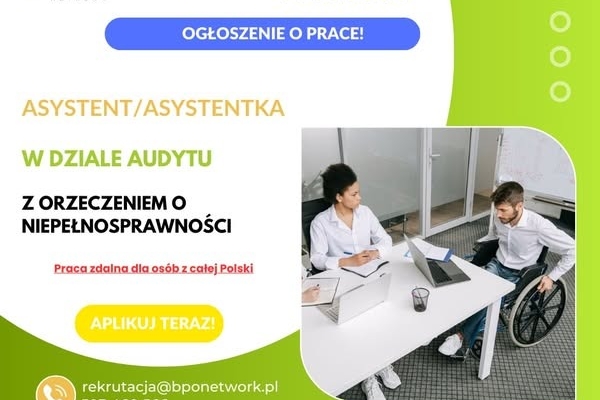 Ogłoszenie - Asystent/Asystentka w dziale audytu z orzeczeniem o niepełnosprawności - praca zdalna dla osób z całej Polski. Zdjęcie 1
