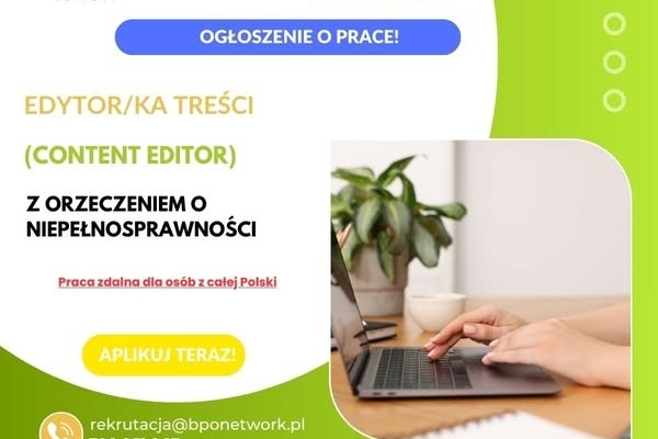 Ogłoszenie - Edytor/Edytorka treści (Content Editor) z orzeczeniem o niepełnosprawności - praca zdalna dla osób z całej Polski. Zdjęcie 1