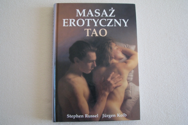 Ogłoszenie - Masaż erotyczny Tao, Stephen Russel, Jurgen Kolb – twarda oprawa. Zdjęcie 1