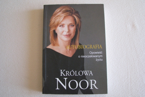 Ogłoszenie - Królowa Noor Autobiografia Opowieść o nieoczekiwanym życiu Noor AL Husajn. Zdjęcie 1