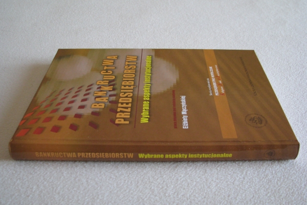 Ogłoszenie - Bankructwa przedsiębiorstw – wybrane aspekty instytucjonalne Mączyńska Elżbieta. Zdjęcie 5