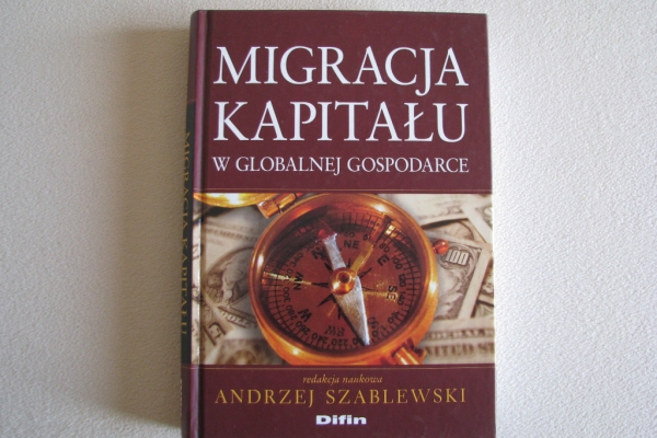Ogłoszenie - Migracja kapitału w globalnej Gospodarce, Andrzej Szablewski, Difin. Zdjęcie 1