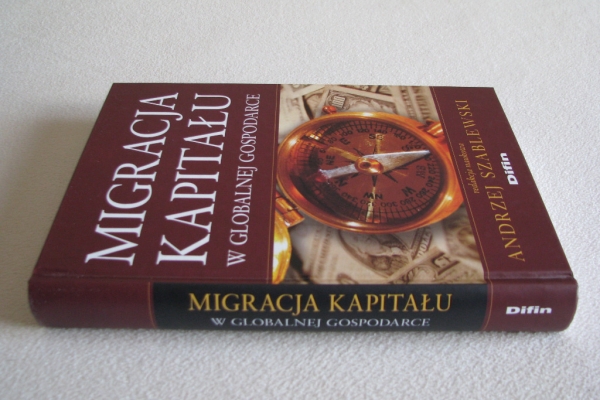Ogłoszenie - Migracja kapitału w globalnej Gospodarce, Andrzej Szablewski, Difin. Zdjęcie 5