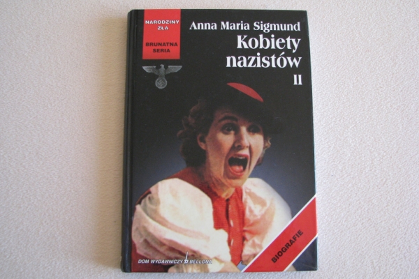 Ogłoszenie - Kobiety nazistów II Anna Maria Sigmund – Narodziny zła, Brunatna seria. Zdjęcie 1