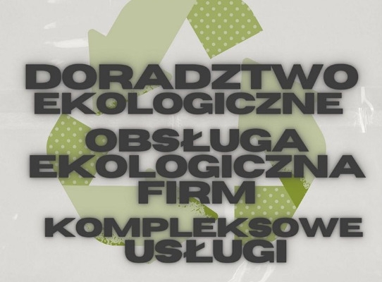 Ogłoszenie - ZARZĄDZANIE ŚRODOWISKIEM USŁUGI DORADZTWO DOKUMENTY POZWOLENIA EKOEXPERT. Zdjęcie 1