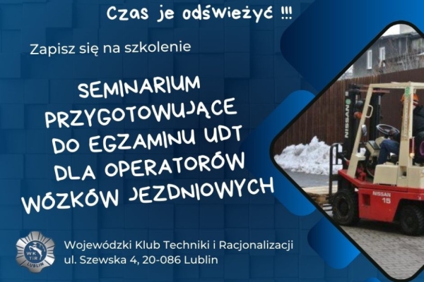 Ogłoszenie - SEMINARIUM PRZYGOTOWUJĄCE DO EGZAMINU UDT DLA OPERATORÓW WÓZKÓW JEZDNIOWYCH. Zdjęcie 1