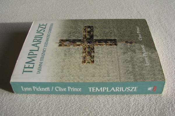 Ogłoszenie - Templariusze. Tajemni strażnicy tożsamości Chrystusa, L. Picknett, C.Prince. Zdjęcie 5
