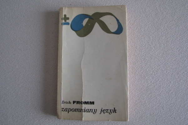 Ogłoszenie - Zapomniany język. Wstęp do rozumienia snów, baśni i mitów, Erich Fromm. Zdjęcie 1