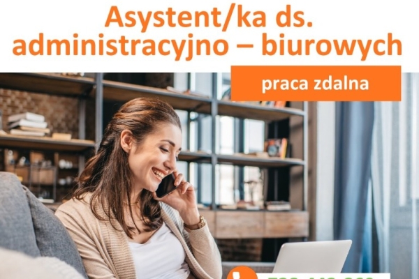 Ogłoszenie - Asystent/ka ds. administracyjno – biurowych - praca zdalna. Zdjęcie 1