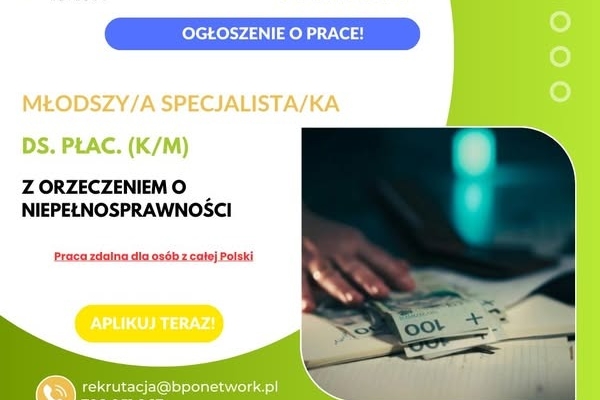 Ogłoszenie - Młodszy Specjalista/Młodsza Specjalistka ds. płac. z orzeczeniem o niepełnosprawności - praca zdalna (cała Polska). Zdjęcie 1