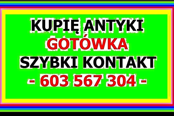 Ogłoszenie - Kupię ANTYKI i Starocie - LIKWIDACJA DOMU, MIESZKANIA, KOLEKCJI - GOTÓWKA !. Zdjęcie 1