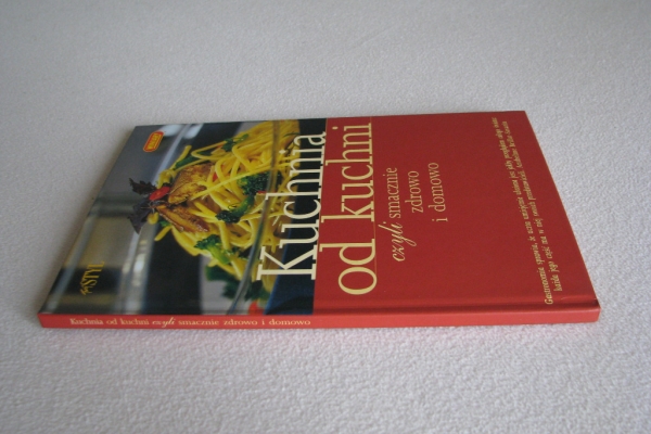 Ogłoszenie - Kuchnia od kuchni czyli smacznie zdrowo i domowo – książka kucharska. Zdjęcie 5