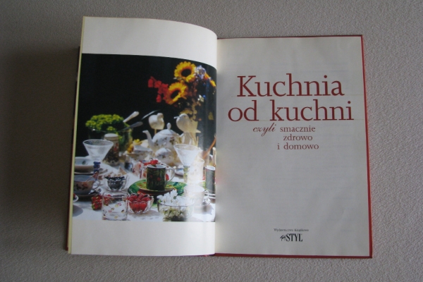 Ogłoszenie - Kuchnia od kuchni czyli smacznie zdrowo i domowo – książka kucharska. Zdjęcie 6