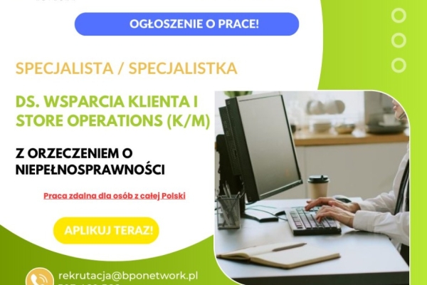 Ogłoszenie - Specjalista/Specjalistka ds. Wsparcia Klienta i Store Operations z orzeczeniem o niepełnosprawności - zdalnie. Zdjęcie 2