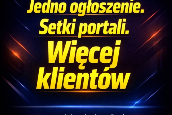 Ogłoszenie - Jedno ogłoszenie. Setki portali. Więcej klientów. Zdjęcie 1