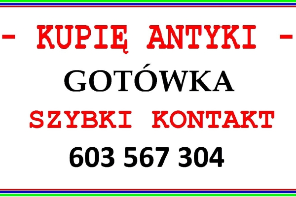 Ogłoszenie - SKUP ANTYKÓW GOTÓWKA - KUPIĘ ANTYKI / STAROCIE - ! -. Zdjęcie 1