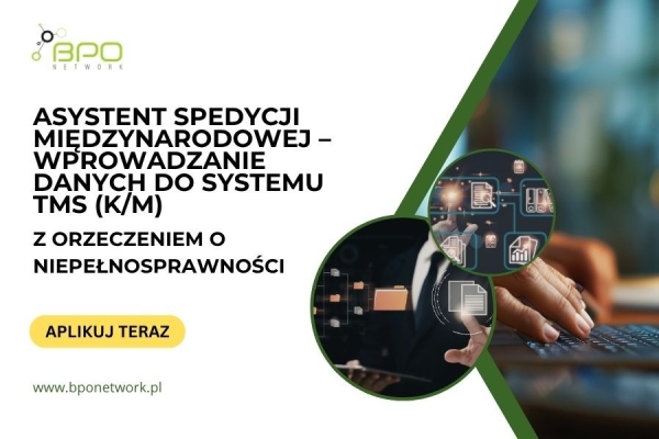 Ogłoszenie - Asystent/Asystentka Spedycji Międzynarodowej z orzeczeniem o niepełnosprawności – wprowadzanie danych do systemu TMS. Zdjęcie 1