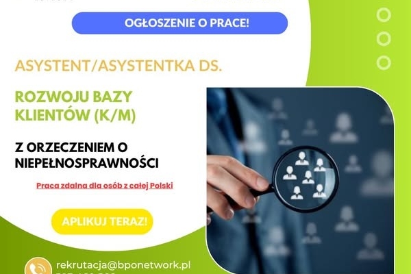 Ogłoszenie - Asystent/Asystentka ds. Rozwoju Bazy Klientów z orzeczeniem o niepełnosprawności- zdalnie (cała Polska). Zdjęcie 2