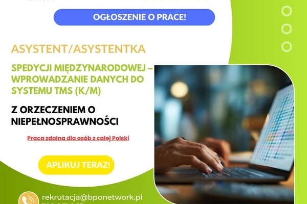 Ogłoszenie - Asystent/Asystentka Spedycji Międzynarodowej z orzeczeniem o niepełnosprawności – wprowadzanie danych do systemu TMS. Zdjęcie 2