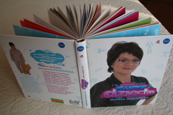Ogłoszenie - Praktyczny poradnik I ty możesz mieć super dziecko Dorota Zawadzka. Zdjęcie 1